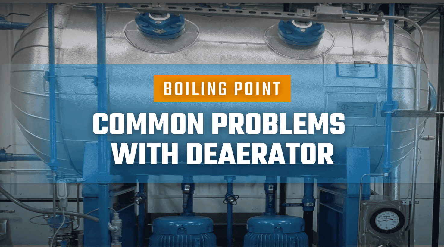 Common Problems with a Deaerator