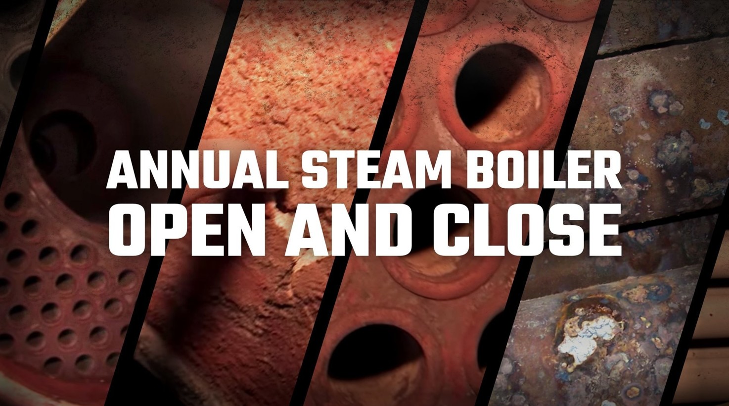 Annual Steam Boiler Open and Close