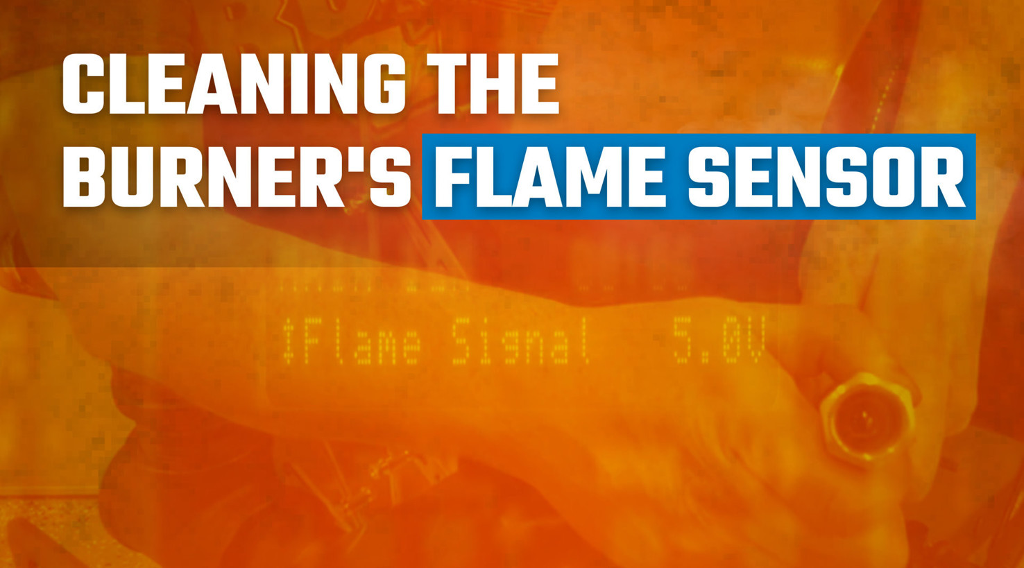 Cleaning the Burner's Flame Sensor