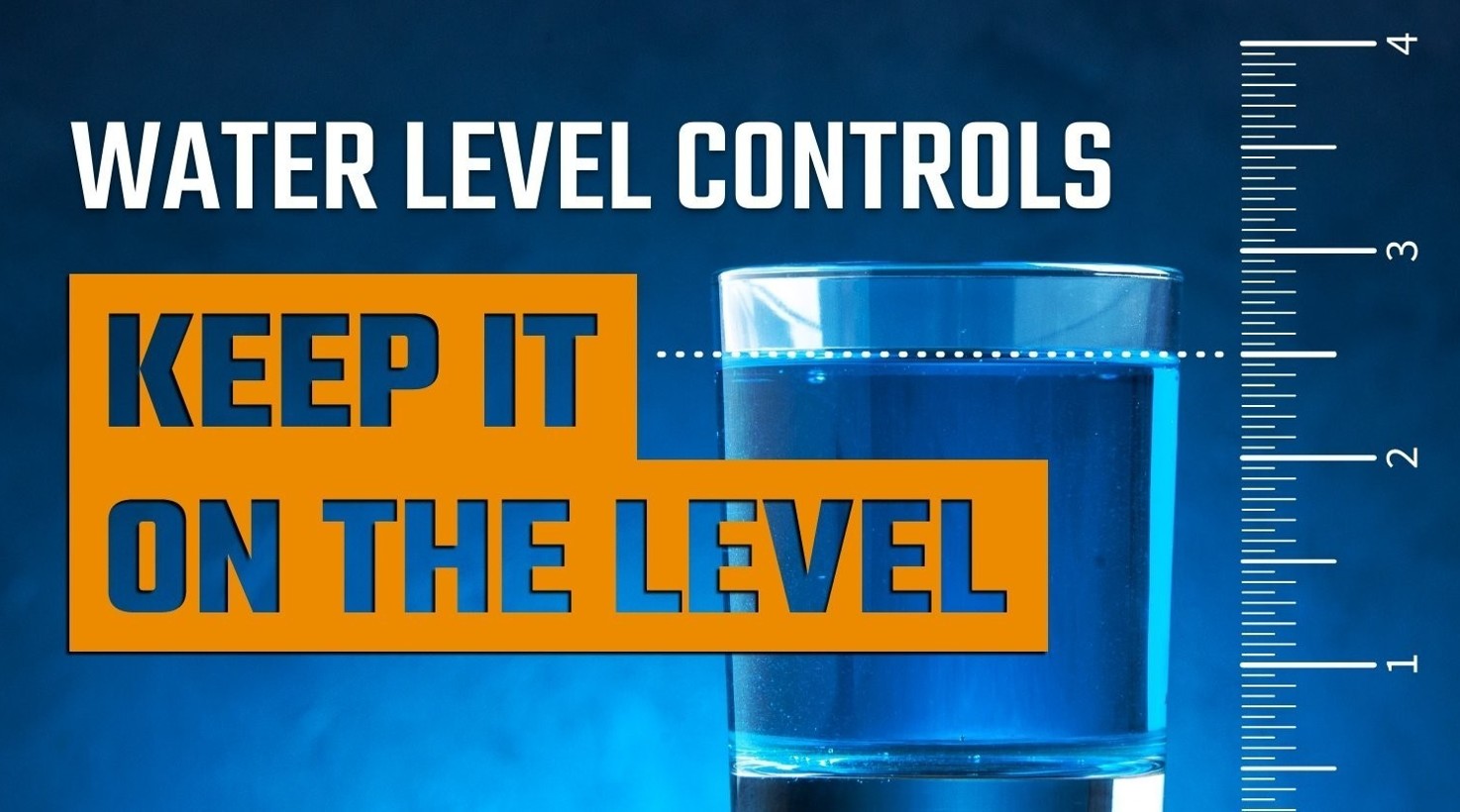 Water Level Controls: Keep It On The Level