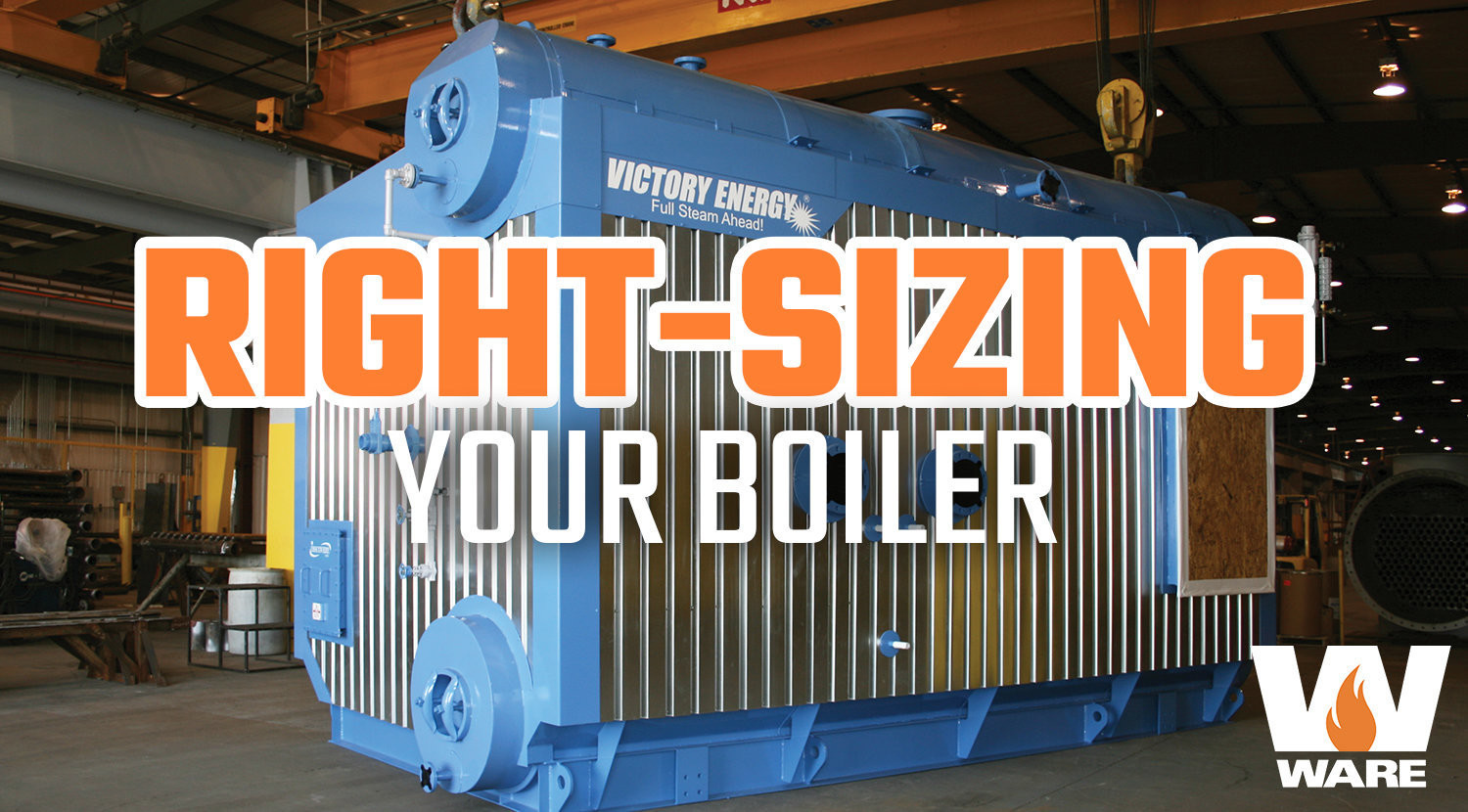 Right-Sizing Your Boiler: Getting What You Actually Need