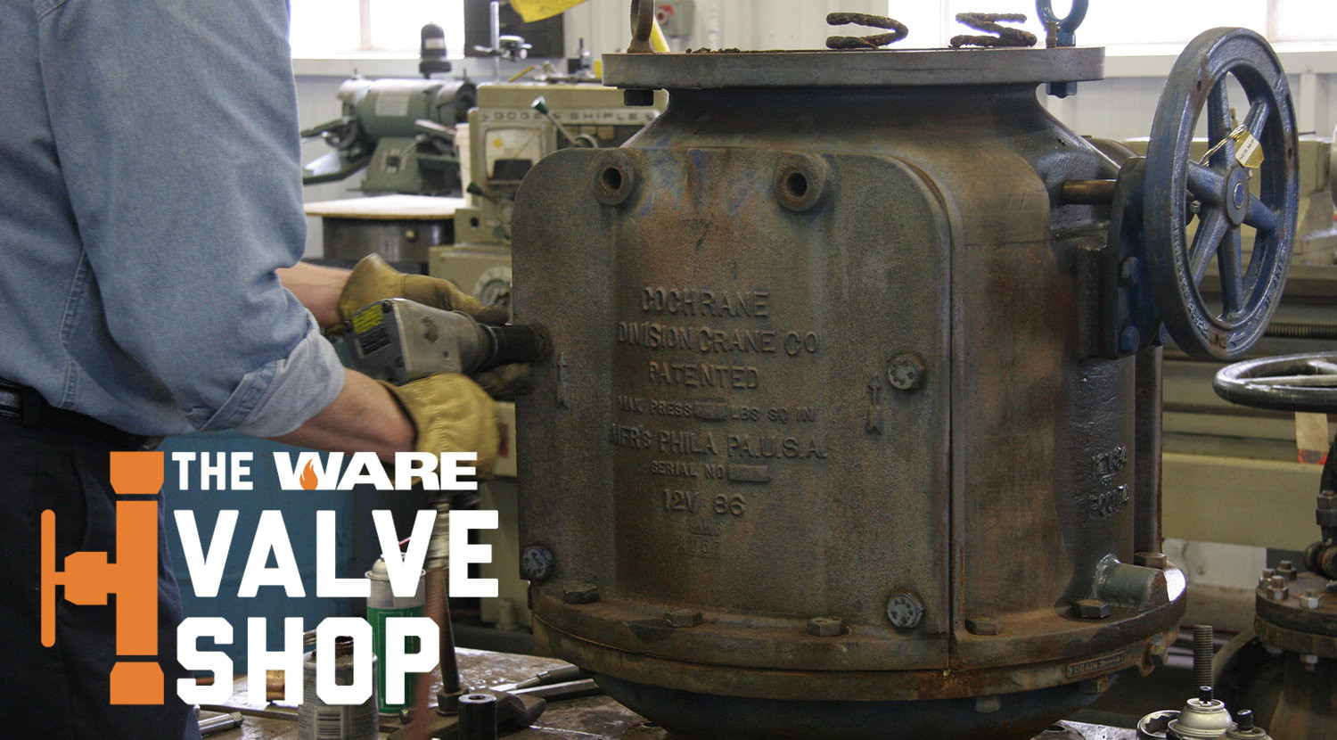 Inside WARE’s Valve Shop: Repairing and Building Critical Boiler Valves