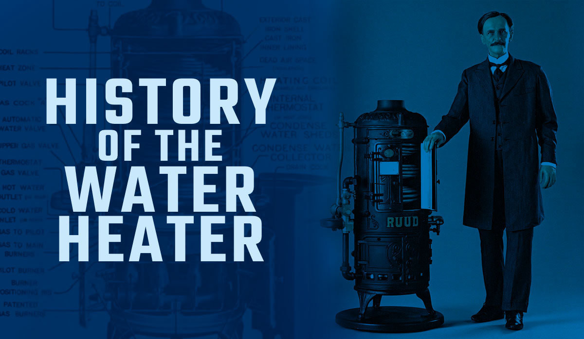 HISTORY OF THE WATER HEATER