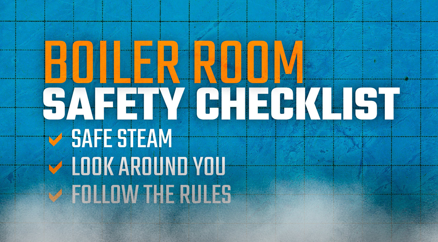 Weekendtas Sluit een verzekering af Liever Boiler Room Safety Checklist | WARE