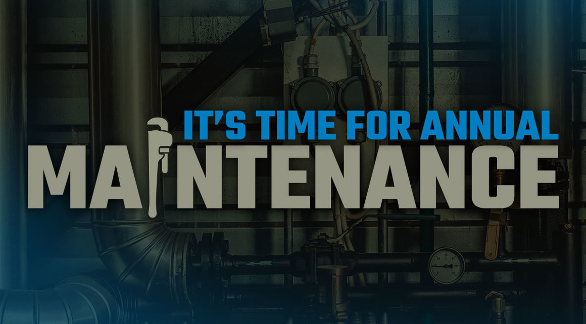 Time for a Checkup: Annual Maintenance Time Is Here!